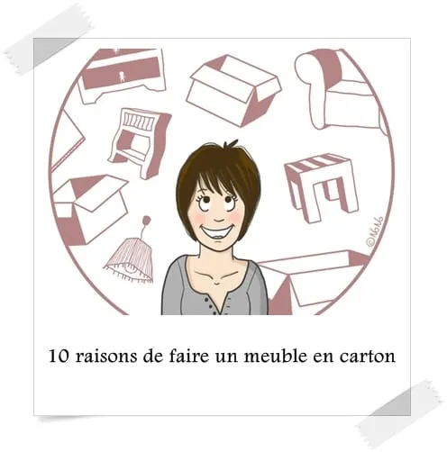 10 bonnes raisons de faire un meuble en carton