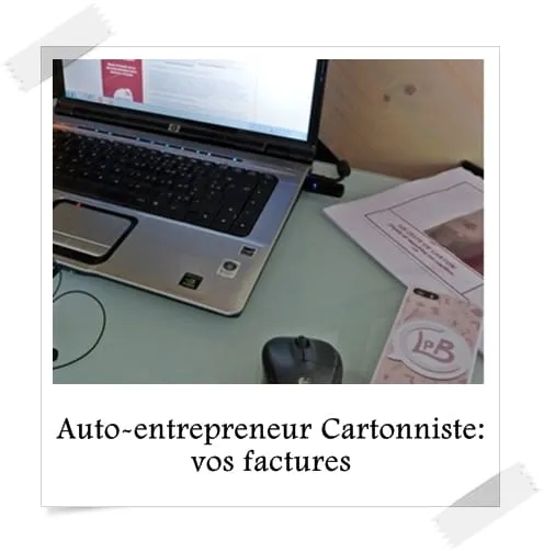 Auto entrepreneur cartonnistes vos factures