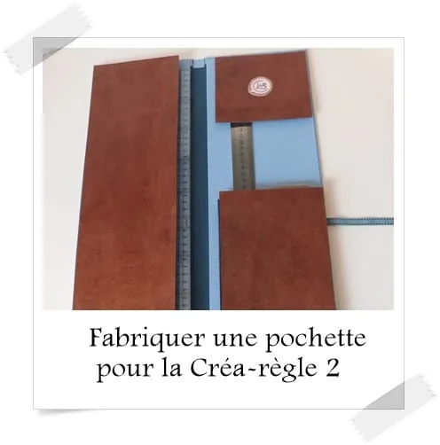 Fabriquer une pochette pour la cr a r gle 2