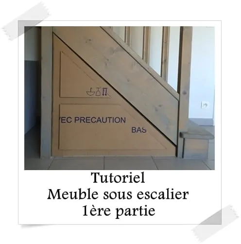 Tutoriel meuble sous escalier 1 re partie