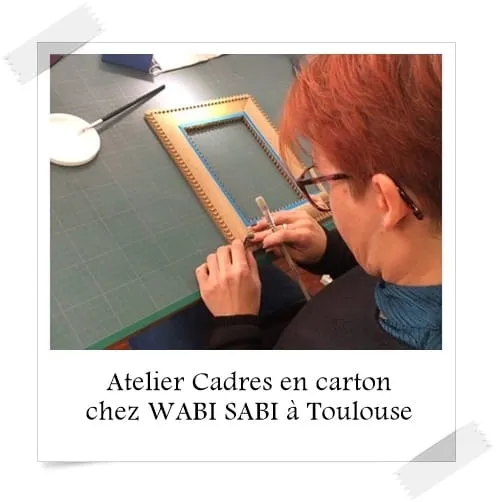 Atelier cadres en carton chez wabi sabi toulouse