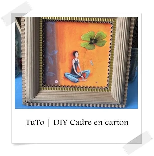 Tuto diy cadre en carton